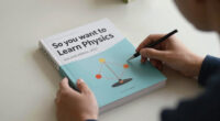So you want to learn physics (second edition, 2021)
